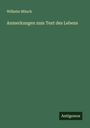 Wilhelm Münch: Anmerkungen zum Text des Lebens, Buch