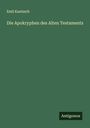 Emil Kautzsch: Die Apokryphen des Alten Testaments, Buch