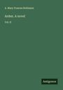 A. Mary Frances Robinson: Arden. A novel, Buch