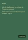 Molière: L'école des femmes. La critique de l'école des femmes., Buch
