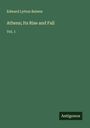 Edward Lytton Bulwer: Athens; Its Rise and Fall, Buch