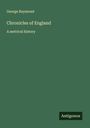 George Raymond: Chronicles of England, Buch