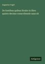 Augustus Vogel: De fontibus quibus Strabo in libro quinto decimo conscribendo usus sit, Buch
