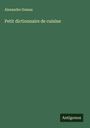 Alexandre Dumas: Petit dictionnaire de cuisine, Buch