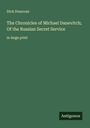 Dick Donovan: The Chronicles of Michael Danevitch; Of the Russian Secret Service, Buch