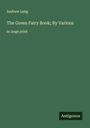 Andrew Lang: The Green Fairy Book; By Various, Buch