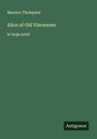 Maurice Thompson: Alice of Old Vincennes, Buch