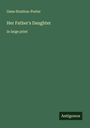 Gene Stratton-Porter: Her Father's Daughter, Buch