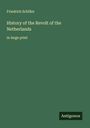 Friedrich Schiller: History of the Revolt of the Netherlands, Buch