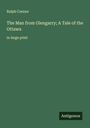Ralph Connor: The Man from Glengarry; A Tale of the Ottawa, Buch