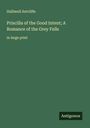 Halliwell Sutcliffe: Priscilla of the Good Intent; A Romance of the Grey Fells, Buch