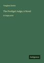 Vaughan Kester: The Prodigal Judge; A Novel, Buch