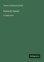 Francis Hopkinson Smith: Kennedy Square, Buch