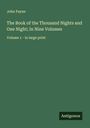 John Payne: The Book of the Thousand Nights and One Night; In Nine Volumes, Buch