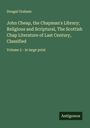 Dougal Graham: John Cheap, the Chapman's Library; Religious and Scriptural, The Scottish Chap Literature of Last Century, Classified, Buch