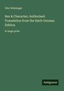Otto Weininger: Sex & Character; Authorised Translation from the Sixth German Edition, Buch