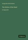 George Barr Mccutcheon: The Hollow of Her Hand, Buch