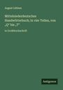 August Lübben: Mittelniederdeutsches Handwörterbuch; In vier Teilen, von "Q" bis "T", Buch