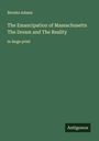 Brooks Adams: The Emancipation of Massachusetts The Dream and The Reality, Buch