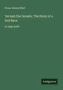 Frona Eunice Wait: Yermah the Dorado; The Story of a lost Race, Buch