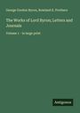 George Gordon Byron: The Works of Lord Byron; Letters and Journals, Buch