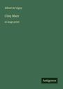 Alfred De Vigny: Cinq Mars, Buch