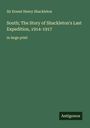 Ernest Henry Shackleton: South; The Story of Shackleton's Last Expedition, 1914-1917, Buch
