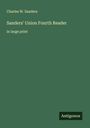 Charles W. Sanders: Sanders' Union Fourth Reader, Buch