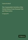 Charles Nordhoff: The Communistic Societies of the United States; From Personal Visit and Observation, Buch