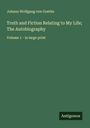 Johann Wolfgang von Goethe: Truth and Fiction Relating to My Life; The Autobiography, Buch