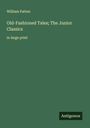 William Patten: Old-Fashioned Tales; The Junior Classics, Buch