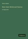 Henry Adams: Mont-Saint-Michel and Chartres, Buch