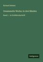 Richard Dehmel: Gesammelte Werke; In drei Bänden, Buch