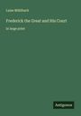 Luise Mühlbach: Frederick the Great and His Court, Buch