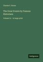 Charles F. Horne: The Great Events by Famous Historians, Buch