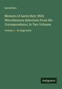 Aaron Burr: Memoirs of Aaron Burr; With Miscellaneous Selections From His Correspondence, In Two Volumes, Buch