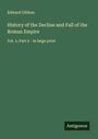 Edward Gibbon: History of the Decline and Fall of the Roman Empire, Buch