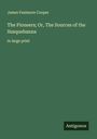James Fenimore Cooper: The Pioneers; Or, The Sources of the Susquehanna, Buch