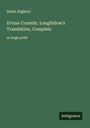 Dante Alighieri: Divine Comedy, Longfellow's Translation, Complete, Buch