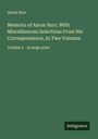 Aaron Burr: Memoirs of Aaron Burr; With Miscellaneous Selections From His Correspondence, In Two Volumes, Buch