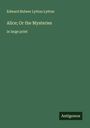 Edward Bulwer Lytton Lytton: Alice; Or the Mysteries, Buch
