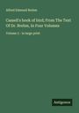 Alfred Edmund Brehm: Cassell's book of bird; From The Text Of Dr. Brehm, In Four Volumes, Buch