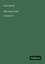 Talbot Mundy: The Ivory Trail, Buch