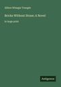 Albion Winegar Tourgée: Bricks Without Straw; A Novel, Buch