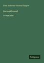 Ellen Anderson Gholson Glasgow: Barren Ground, Buch