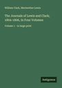 William Clark: The Journals of Lewis and Clark; 1804-1806, In Four Volumes, Buch