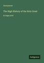 Anonymous: The High History of the Holy Graal, Buch