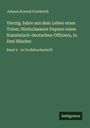 Johann Konrad Friederich: Vierzig Jahre aus dem Leben eines Toten; Hinterlassene Papiere eines französisch-deutschen Offiziers, In Drei Bänden, Buch