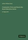 Arthur William Dunn: Community Civics and Rural Life; Rural Education Series, Buch