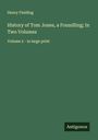 Henry Fielding: History of Tom Jones, a Foundling; In Two Volumes, Buch